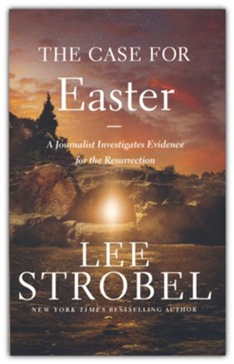 The Case for Easter - A Journalist Investigates Evidence for the ...