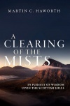 A Clearing of the Mists: In Pursuit of Wisdom upon the Scottish Hills