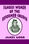 Famous Women of the Reformed Church