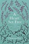 A Heart Set Free, A Journey to Hope through the Psalms of Lament