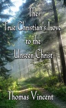 The True Christian's Love to the Unseen Christ