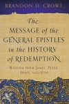 The Message of the General Epistles in the History of Redemption
