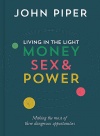 Living in the Light - Money, Sex and Power