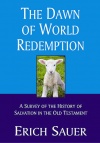 The Dawn of World Redemption