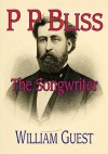 P P Bliss - The Songwriter