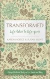 Transformed - Life-taker to Life-giver 