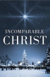 Tract - Incomparable Christ  (pack of 10)
