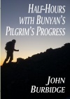 Half Hours with Bunyan's Pilgrim's Progress 