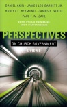 Perspectives on Church Government: Five Views of Church Polity