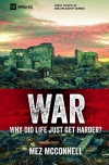 War - Why Did Life Just Get Harder?