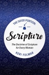The Good Portion - Scripture, Doctrine of Scripture for Every Woman