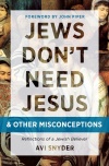 Jews Don't Need Jesus - and Other Misconceptions  