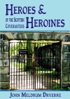 Heroes and Heroines of the Scottish Covenanters