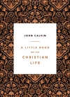 A Little Book on the Christian Life