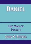 Daniel, The Man of Loyalty - CCS - BBS