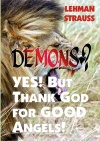 Demons? YES! But Thank God for Good Angels