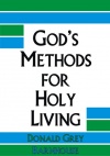 God's Methods for Holy Living  (Life by the Son)