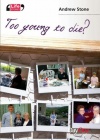 Too Young to Die - The story of Hannah Stone