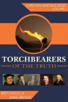 Torchbearers of the Truth, Christian Heritage Series Vol 1 