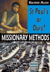Missionary Methods: St Paul's or Ours?