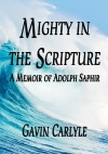 Mighty In the Scripture - A Memoir of Adolph Saphir