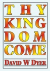 Thy Kingdom Come