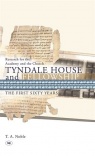 Tyndale House and Fellowship; The First Sixty Years
