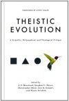 Theistic Evolution: A Scientific, Philosophical, and Theological Critique