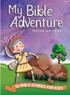 My Bible Adventure Through God's Word: 52 Bible Stories for Kids