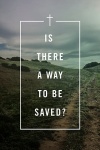 Tract - Is There a Way to Be Saved? (Pack of 25)