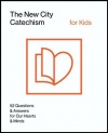 The New City Catechism for Kids: Children's Edition