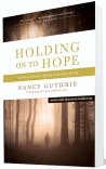 Holding on to Hope: A Pathway Through Suffering to the Heart of God