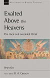 Exalted Above The Heavens, The Risen And Ascended Christ - NSBT 