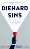 Diehard Sins: How to Fight Wisely against Destructive Daily Habits