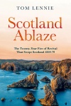 Scotland Ablaze: The Twenty Year Fire of Revival that Swept Scotland 1858 – 79 