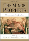 The Minor Prophets, Volume 1, Hosea, Joel & Amos