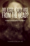 Did Jesus Really Rise from the Dead?