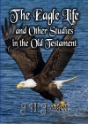 The Eagle Life and Other Studies in the Old Testament