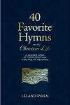 40 Favorite Hymns on the Christian Life