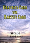 Heaven's Cure for Earth's Care 