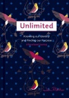 Unlimited, Knowing Our Identity Find Your Purpose (Hardback)