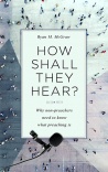 How Shall They Hear? 