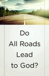 Tract - Do All Roads Lead to God  (pack of 100)