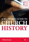 A Beginners Guide to Church History 