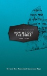 A Christian's Pocket Guide to How We Got the Bible - CPGS