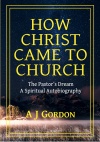 How Christ Came to Church