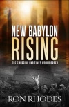 New Babylon Rising: The Emerging End Times World Order