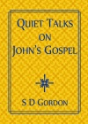 Quiet Talks on John's Gospel 