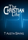 The Christian Life - Classics Edition