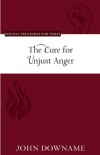 The Cure for Unjust Anger